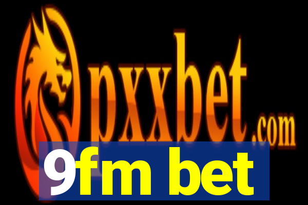 9fm bet